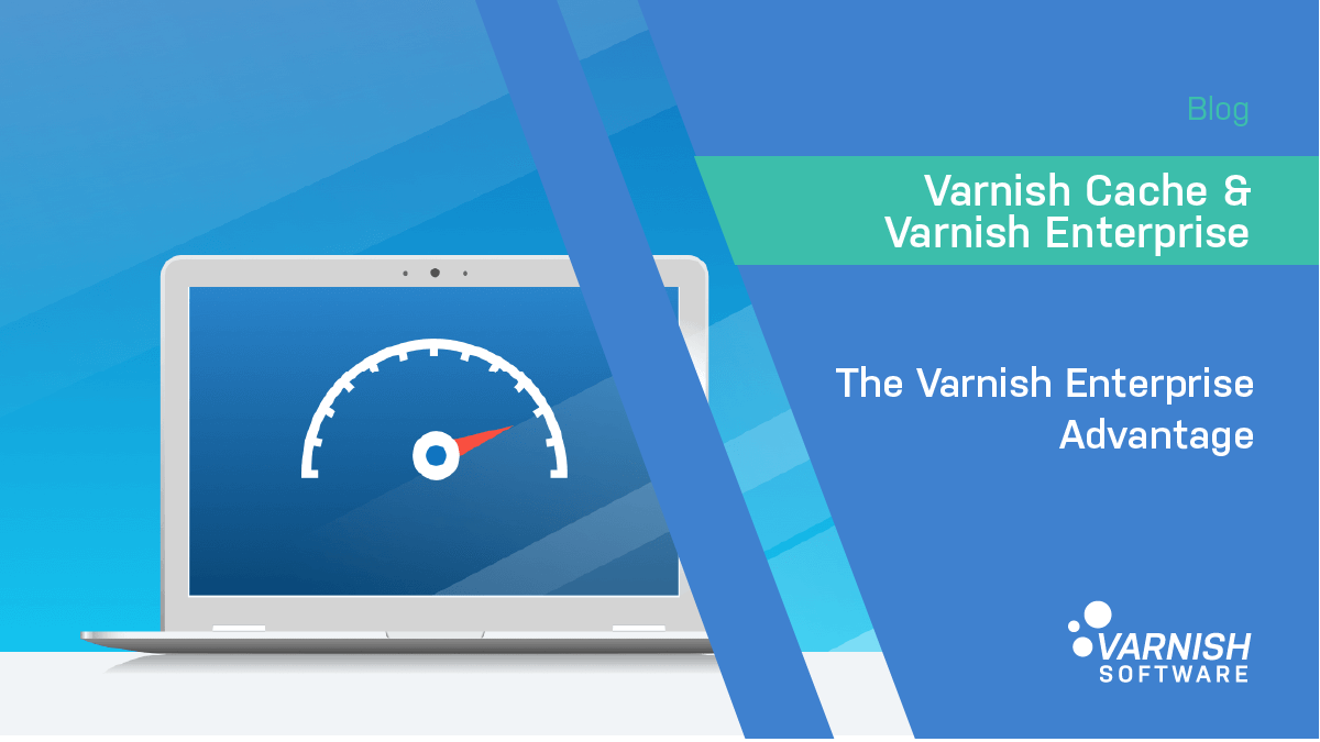 Varnish_Enterprise_Advantage